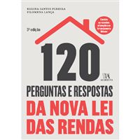 120 Perguntas e Respostas Sobre a Nova Lei Rendas