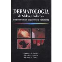 Dermatologia de Adultos e Pediátrica: Guia Ilustrado de Diagnóstico e Tratamento