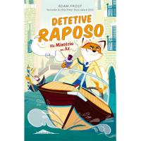 Detetive Raposo - Livro 2: Há Mistério no Ar