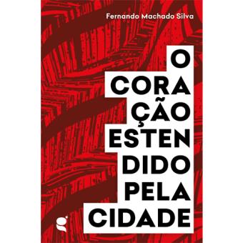 O Coração Estendido Pela Cidade