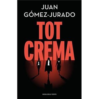 Tot crema - Juan Gómez-Jurado - Compra Livros ou ebook na Fnac.pt