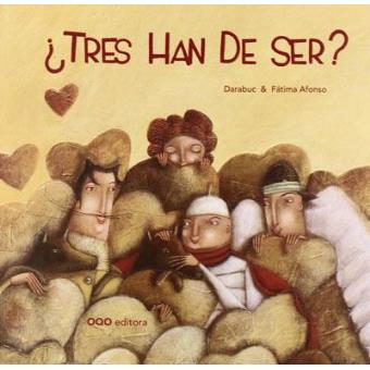 Tres Han de Ser?