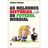 As Melhores Histórias do Futebol Mundial