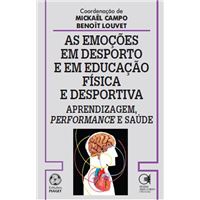 Emoções em Desporto e em Educação Física e Desportiva