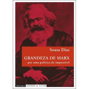Grandeza de Marx por uma Política do Impossível