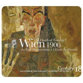 Century Vol 18 - Wien 1900 - The Death of Tonality?