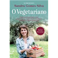 O Vegetariano - Guia Essencial para uma Alimentação Vegetariana Saudável