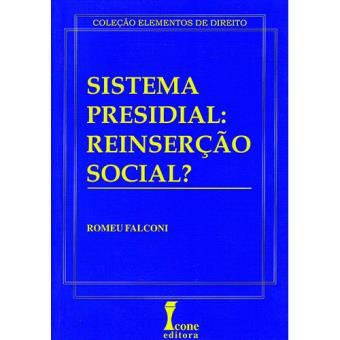 Sistema Presidial: Reinserção Social?