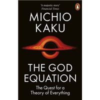 The God Equation : The Quest for a Theory of Everything