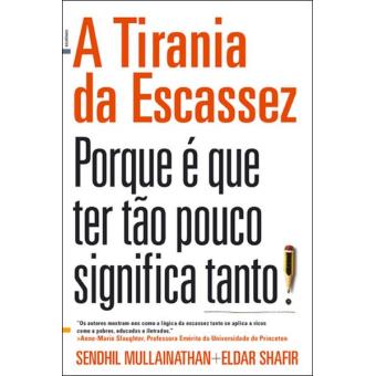 A Tirania da Escassez