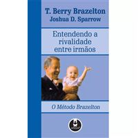 O Método Brazelton: Entendendo a Rivalidade Entre Irmãos