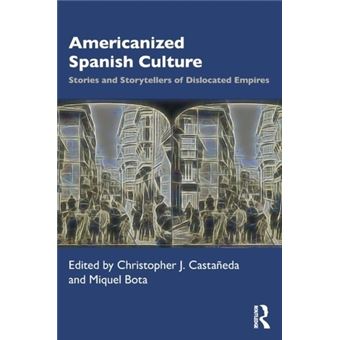 Americanized spanish culture - Bota, Miquel - Compra Livros na Fnac.pt