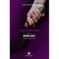 Koldbrann - Parte 1: Rebeldes