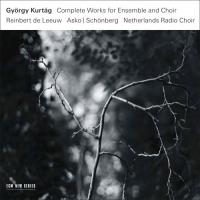 Kurtag | Complete Works for Ensemble and Choir (3CD)