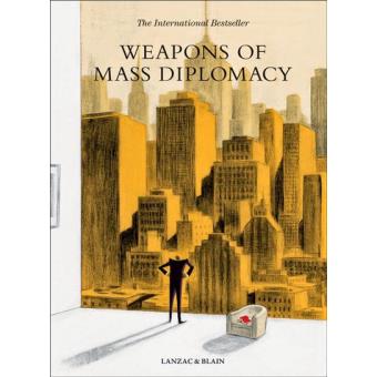 Weapons of Mass Diplomacy