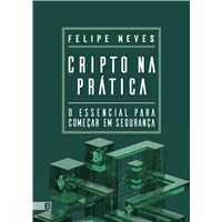 Cripto na Prática - O Essencial para Começar em Segurança