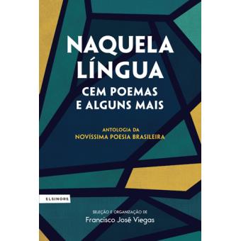 Naquela Língua - Cem Poemas e Alguns Mais