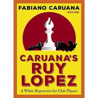Caruana's ruy lopez - CARUANA, FABIANO - Compra Livros na