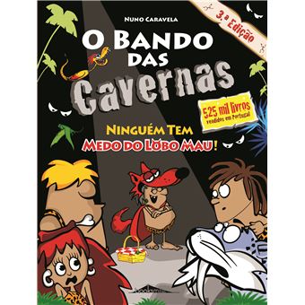 O Bando das Cavernas - Livro 23: Ninguém Tem Medo do Lobo Mau