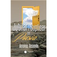Jubilar e suplicar em poesia