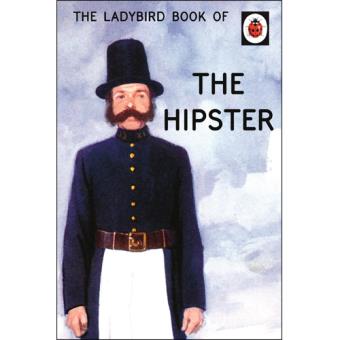 The Ladybird Book of the Hipster