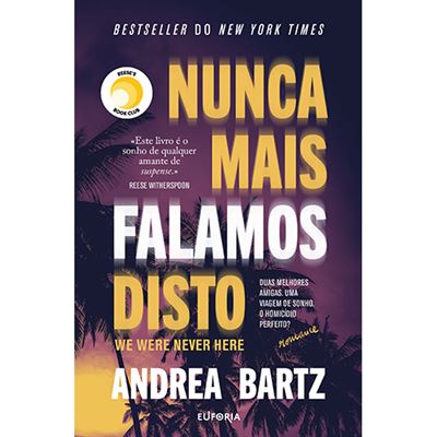 Andrea Bartz Nunca Mais Falamos Disto - We Were Never Here