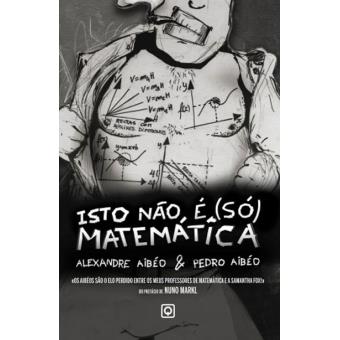 Isto Não é (Só) Matemática