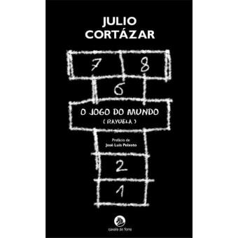 O Jogo do Mundo, Julio Cortázar - Livro - Bertrand