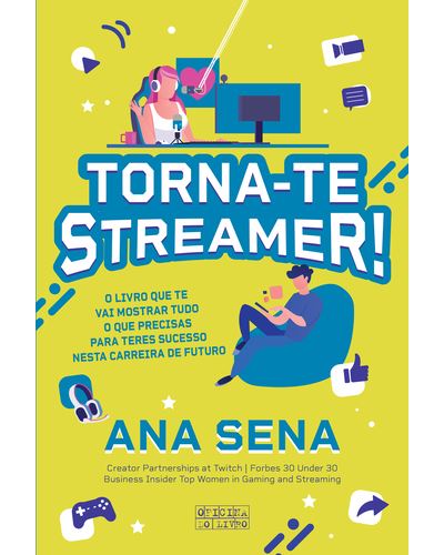 Torna-te Streamer! - Dernier livre de Ana Sena - Compra Livros na