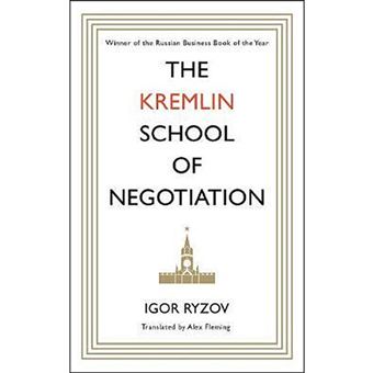 The Kremlin School of Negotiation
