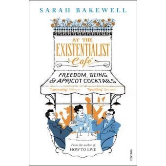 At The Existentialist Café: Freedom, Being, and Apricot Cocktails