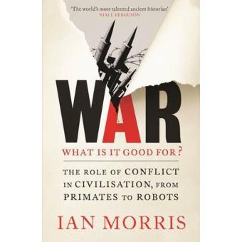 War: What Is It Good For? - Brochado - Ian Morris - Compra Livros Ou 