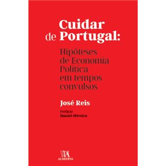 Cuidar de Portugal - Hipóteses de Economia Política em Tempos Convulsos