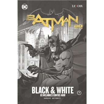 Batman 80 Anos: Black and White, os Melhores Contos Noir - Vários, Vários -  Compra Livros na 