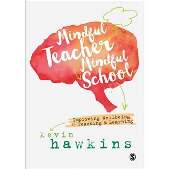 Mindful Teacher, Mindful School