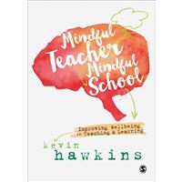 Mindful Teacher, Mindful School