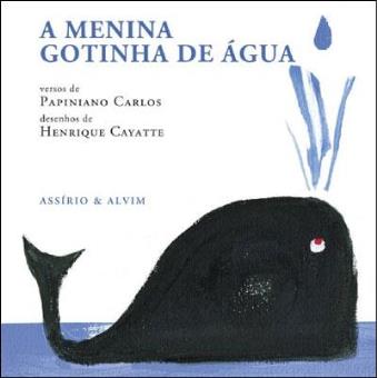 A Menina Gotinha de Água - Papiniano Carlos, Henrique Cayatte ...