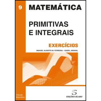 Exercícios de Primitivas e Integrais
