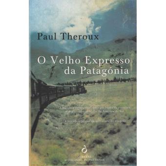 O Velho Expresso da Patagónia