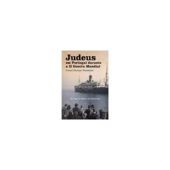 Judeus em Portugal Durante a II Guerra Mundial