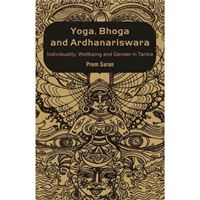 Yoga, bhoga and ardhanariswara