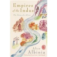 Empires of the Indus - The Story of a River