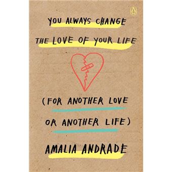 You Always Change the Love of Your Life (for Another Love or Another Life)
