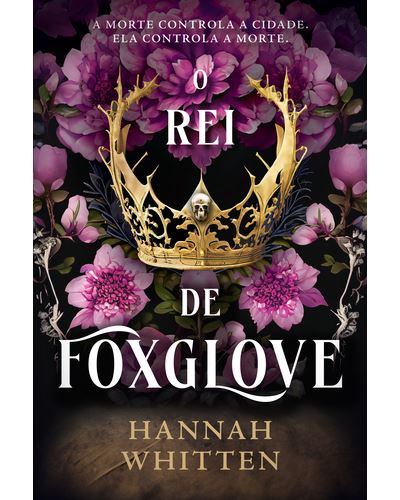 Hannah Whitten O Rei de Foxglove
