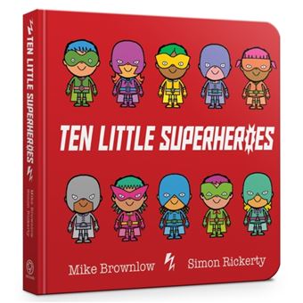 Ten little superheroes board book - Mike Brownlow, BROWNLOW, MIKE ...