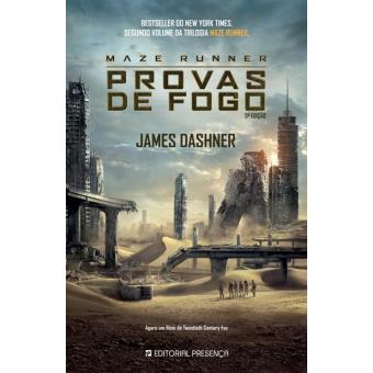 Maze Runner 02 - Prova de Fogo - James Dashner