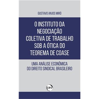 O instituto da negociação coletiva de trabalho sob a ótica do teorema de coase - 1