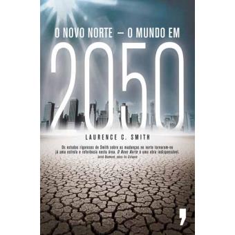O Novo Norte - O Mundo em 2050