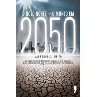 O Novo Norte - O Mundo em 2050