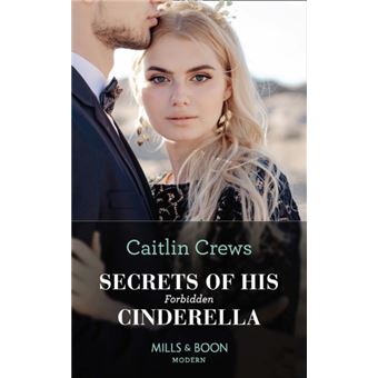 Secrets of his forbidden cinderella - Caitlin Crews - Compra Livros ou